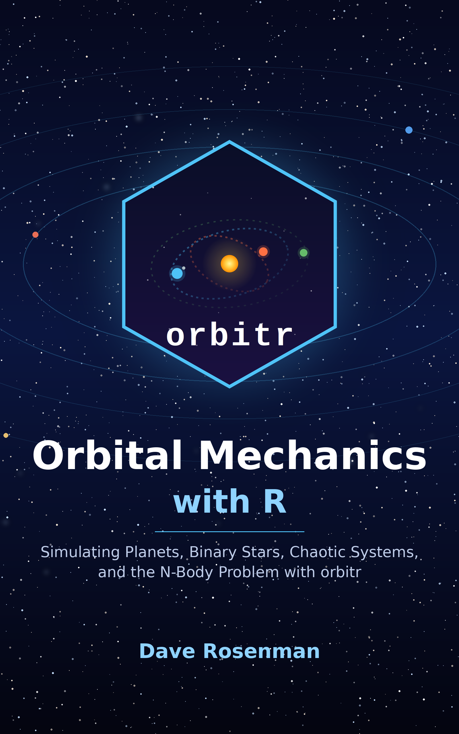 Orbital Mechanics with R Cover of Orbital Mechanics with R: the orbitr hex logo over a star field